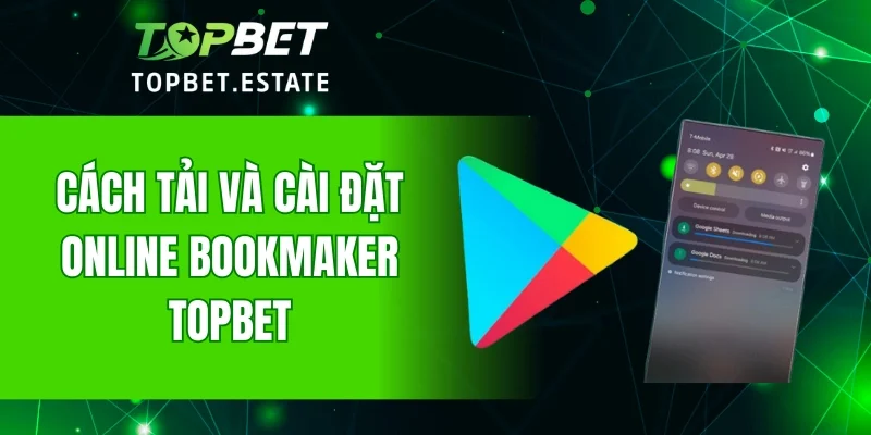 Cách tải và cài đặt Online Bookmaker TOPBET