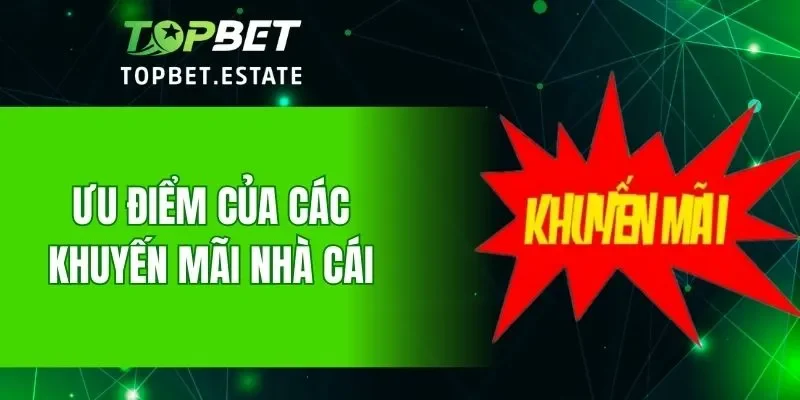 Lợi ích khi tham gia khuyến mãi TOPBET