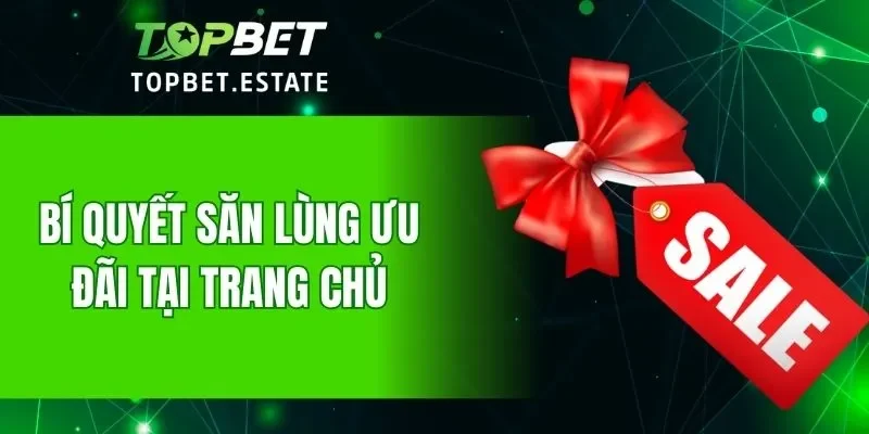 Mẹo gia tăng cơ hội nhận ngàn ưu đãi
