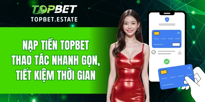 Nạp Tiền TOPBET