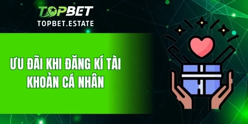 Nhận thưởng thông qua đăng kí tài khoản