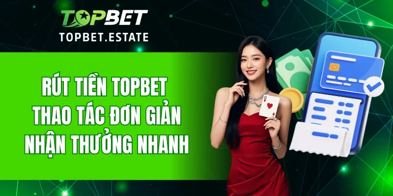 Rút Tiền TOPBET