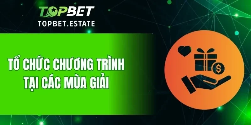 Ưu đãi thú vị trong các mùa giải